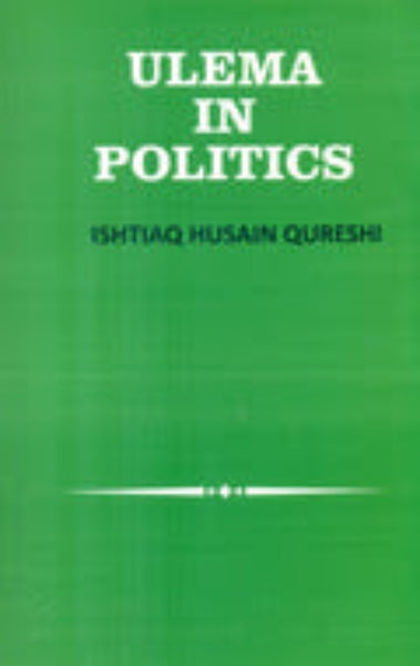 Ulema In Politics For BS CSS by Ishtiaq Hussain Qureshi