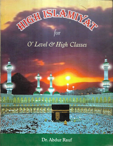 High Islamiat For O'Level And High Classes Dr.Abdur Rauf 