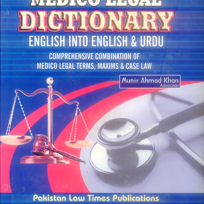 Medico-Legal Dictionary: English into English & Urdu