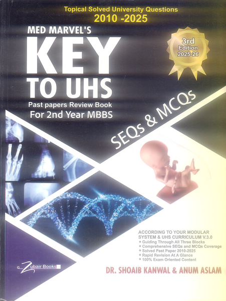 Key To UHS 2nd Year MCQS & SEQS Solved Past Papers by Dr M Shoaib Kanwal