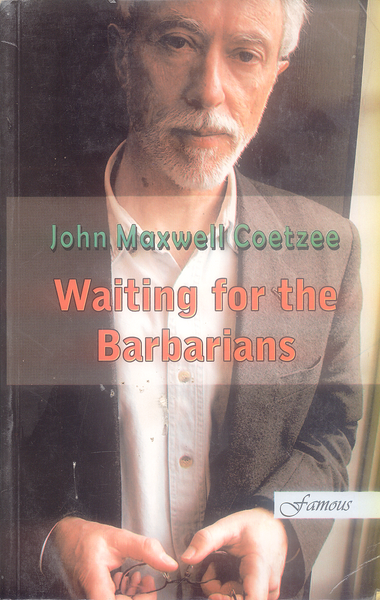 Waiting For The Barbarians By John Maxwell Coetzee -Famous