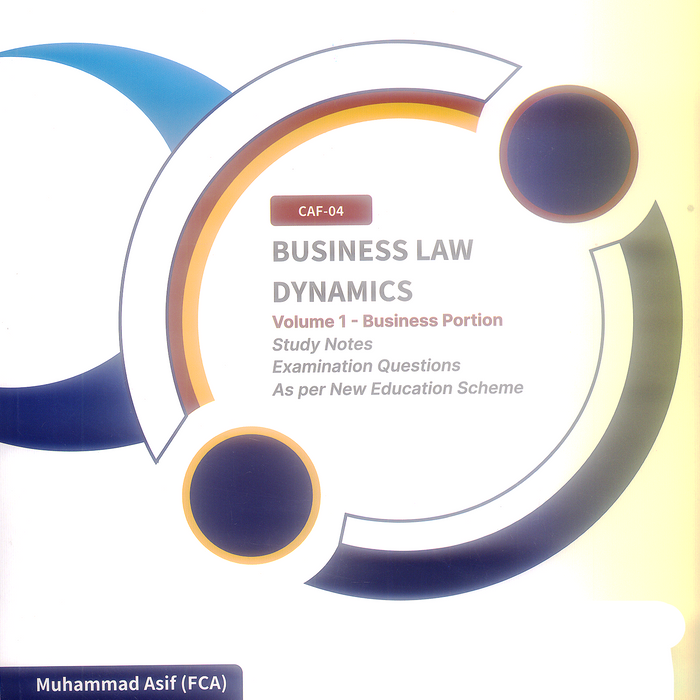 CAF 04 Business Law Dynamics by Muhammad Asif
