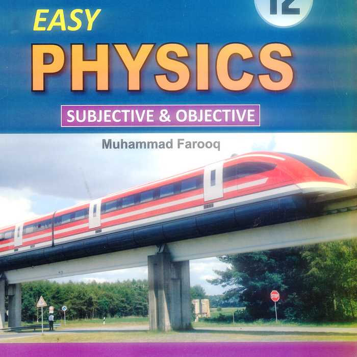 Easy Physics (Subjective & Objective) For Class 12 By M Farooq