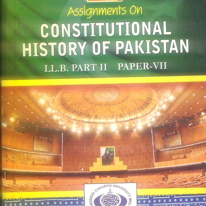 Assignments on Constitutional History of Pakistan