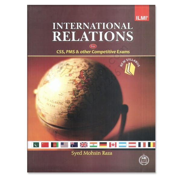 International Relation For CSS PMS by Syed Mohsin Raza - ILMI 