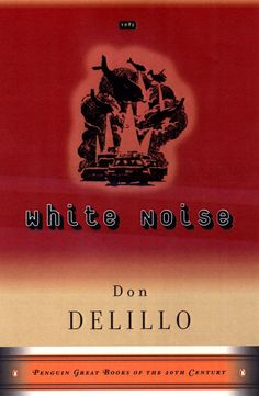 White Noise by Don DeLillo