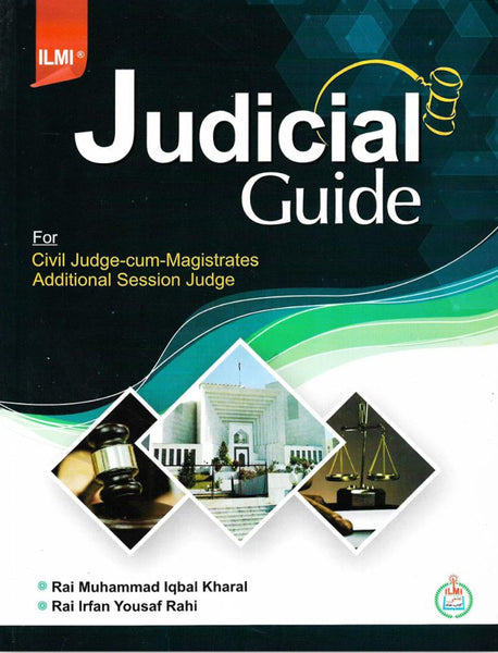 ILMI Judicial Guide (English & Urdu) By Irfan Yousuf Rai & Rai M Iqbal Kharal