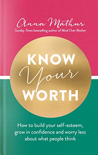 Know Your Worth by Anna Mathur (Author)