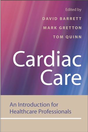 Cardiac Care An Introduction For Healthcare Professionals By David Barrett