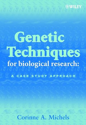 Genetic Techniques for Biological Research: A Case Study Approach