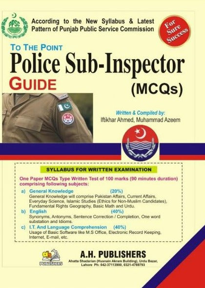 TO THE POINT SUB INSPECTOR GUIDE MCQS FOR PPSC PCS BY Iftikhar Ahmad Muhammad -  AH PUBLISHERS   BOOKS N BOOKS