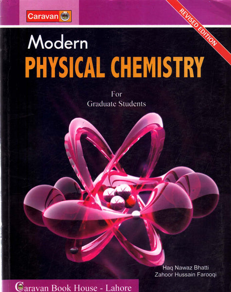  Modern Physical Chemistry BS MSc For Graduate Students By Haq Nawaz Bhatti -Caravan