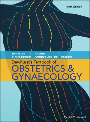 Obstetrics and Gynaecology 9th Edition By Keith D Edmonds Christoph & Lees Tom Bourne