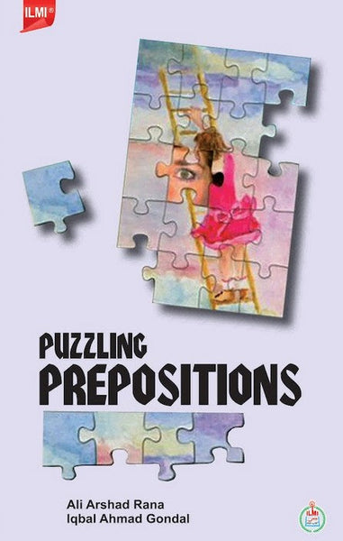 Puzzling Prepositions By Ali Arshad Rana, Iqbal Ahmad Gondal - ILMI