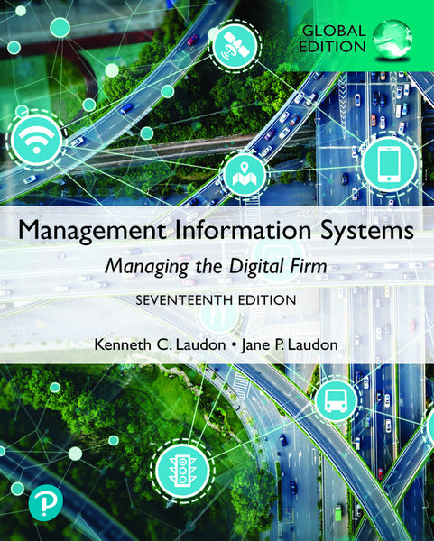 Management Information Systems Managing the Digital Firm 17th