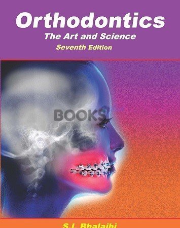 Orthodontics the Art and Science 7th Edition