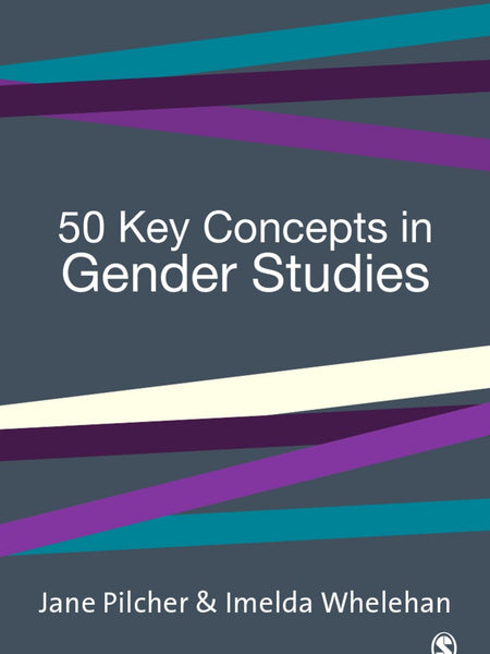 Fifty Key Concepts in Gender Studies For CSS PMS PCS By Jane Pilcher