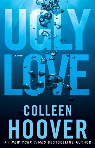 Ugly Love: A Novel by Colleen Hoover (Author)