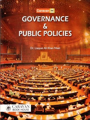 Governance And Public Policies For CSS PMS PCS By Dr Liaquat Ali Khan Niazi-Caravan Publication