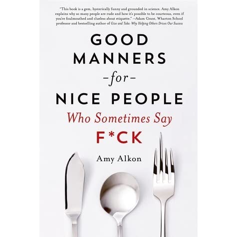 Good Manners For Nice People Who Sometimes Say Fock