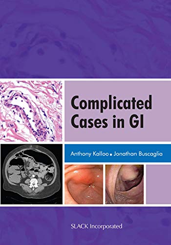 Complicated Cases in GI First Edition by Anthony Kalloo MD (Author)