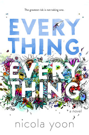 Every Thing Every Thing By Nicola Yoon