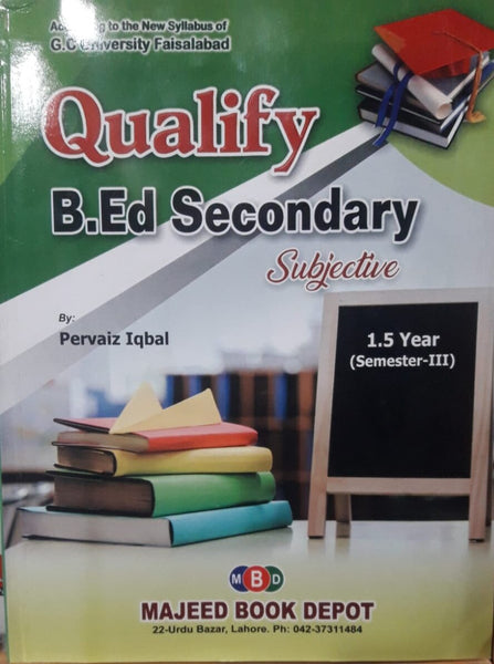 Qualify B Ed Secondary 1.5 Year Semester-III By Pervaiz Iqbal -MBD