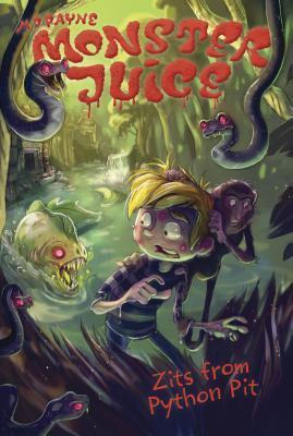 Monster Juice Zits From Python Pit by M. D. Payne 