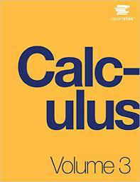 Calculus Volume 3 OpenStax First Edition By Edwin Herman Gilbert Strang