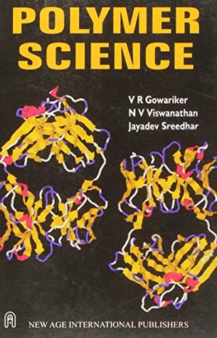 Polymer Science By V R Gowariker N V Viswanathan 