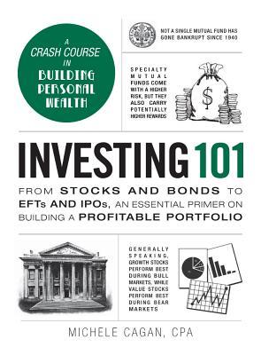 Investing 101 by Michele Cagan CPA 