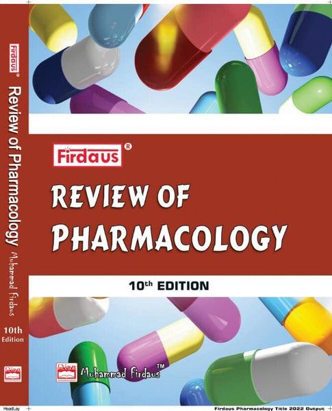 Firdaus Review Of Pharmacology 10th Edition By Muhammad Firdaus