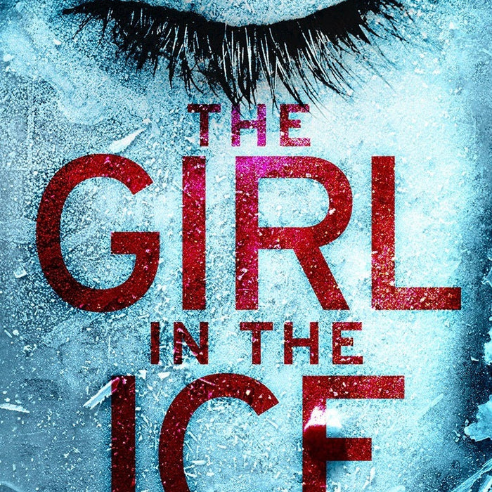 The Girl in the Ice by Robert Bryndza (Author) 