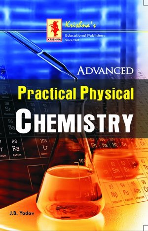 Advanced Practical Physical Chemistry by JB Yadav