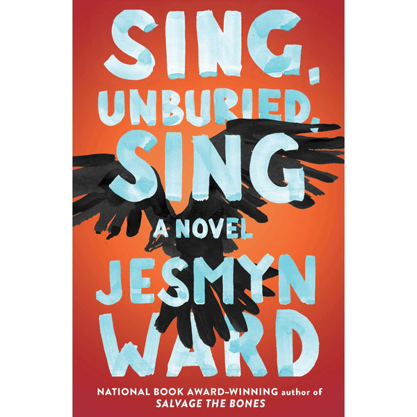 Sing Unburied Sing: A Novel 