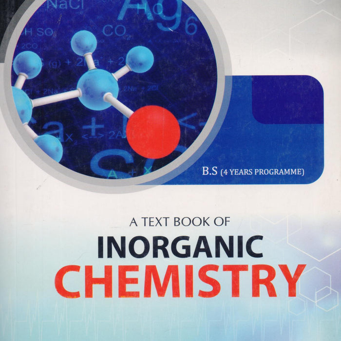 A Text Book Of Inorganic Chemistry By Ghulam Rasool for BS ADS B SC