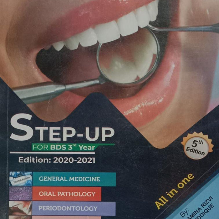 Step Up For 3rd Year BDS (UHS Solved Past Papers) 5th Edition All In One Dr Syedda Amina Rizvi