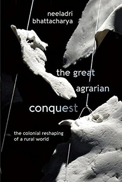 Great Agrarian Conquest The Neeladri By Bhattacharya