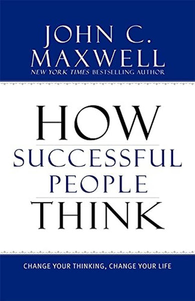 How To Successful People Think by John C. Maxwell (Author)