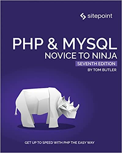 PHP & MySQL: Novice to Ninja 7th Edition by Tom Butler 