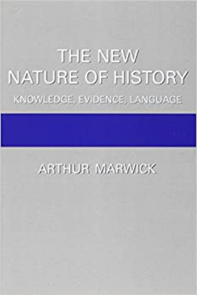 The New Nature of History: Knowledge, Evidence, Language