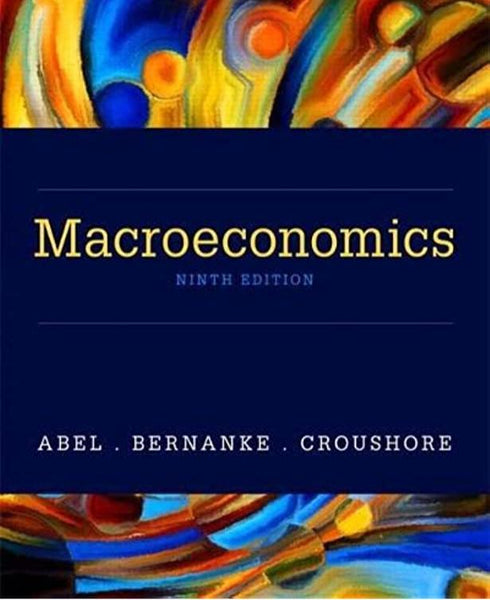 Macroeconomics 9th Edition By Andrew B Abel