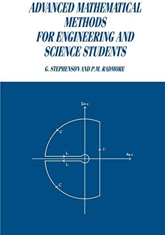 Advanced Mathematical Methods: For Engineering And Science Students by G Stephenson 