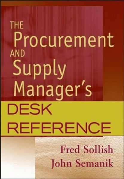 The Procurement and Supply Manager's Desk Reference