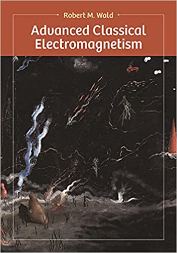 Advanced Classical Electromagnetism By Robert M Wald