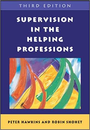 Supervision In The Helping Professions 3rd Edition