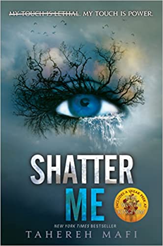 My Touch Is Power Shatter Me  By Tahereh Mafi