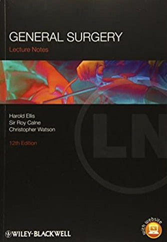 General Surgery 12th Edition Lecture Notes By Harold Ellis