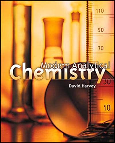 Modern Analytical Chemistry 1st Edition By David T Harvey
