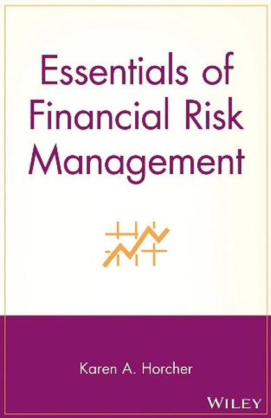 Essential Of Financial Risk Management By Karen A Horcher